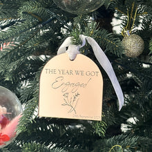 Load image into Gallery viewer, The Year we got Engaged Christmas Ornament - Mirrored