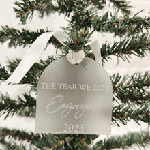 Load image into Gallery viewer, The Year we got Engaged Christmas Ornament - Frosted