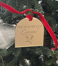 Load image into Gallery viewer, The Year we got Engaged Christmas Ornament - Mirrored
