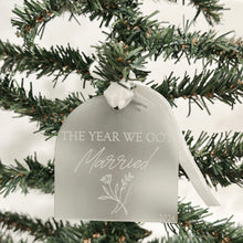 Load image into Gallery viewer, The Year we Got Married Ornament - Frosted

